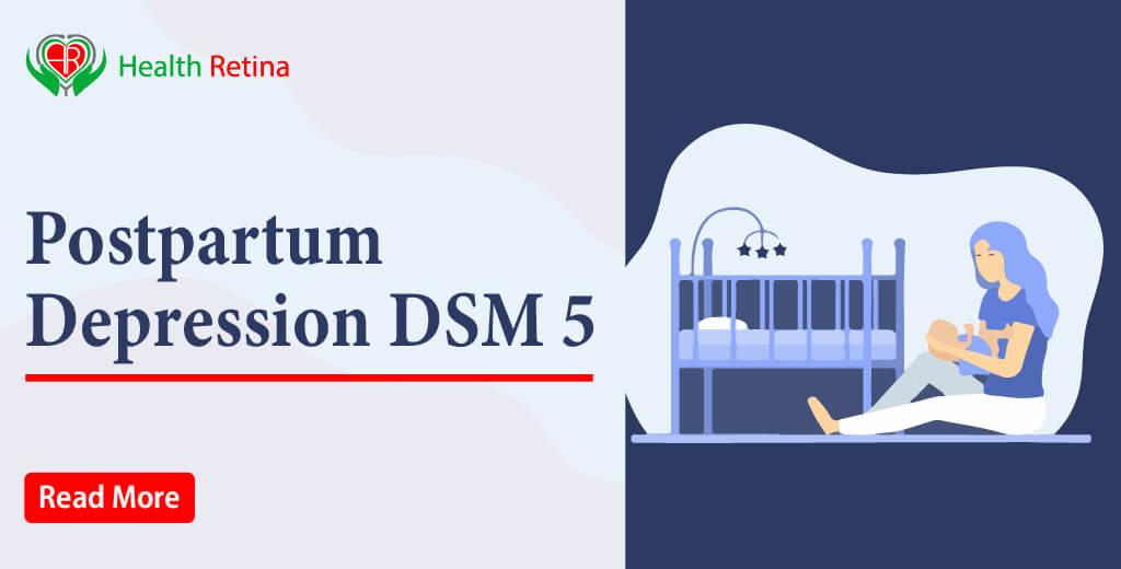 Postpartum Depression: Postpartum depression DSM 5